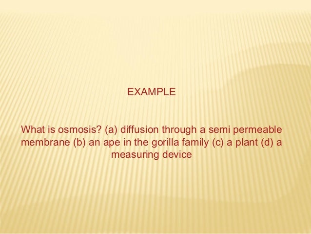 which of the following is not an example of osmosis